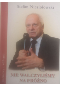 Nie walczyliśmy na próżno