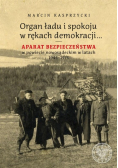 Organ ładu i spokoju w rękach demokracji