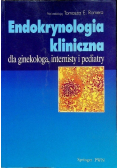 Endokrynologia kliniczna dla ginekologa internisty i pediatry