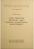 Nazwy miejscowe północnej części dawnego województwa krakowskiego