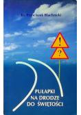 Pułapki na drodze do Świętości