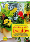 Mieszkamy wśród kwiatów