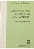 Ku eklezjologii Kościołów siostrzanych