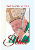 Zostawił w nas ślad
