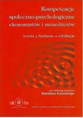 Kompetencje społeczno psychologiczne ekonomistów i menedżerów