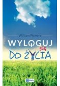 Wyloguj się do życia