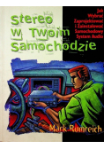 Stereo w twoim samochodzie