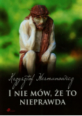 I nie mów że to nieprawda
