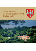 Cztery Pory Roku W Parkach Krajobrazowych Wielkopolski