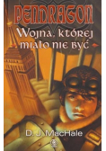 Pendragon Wojna której miało nie być