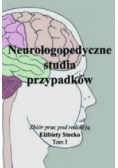 Neurologopedyczne studia przypadków Tom I