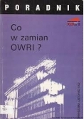 Co w zamian OWRI?