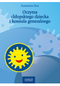 Oczyma chłopskiego dziecka i konsula generalnego