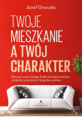 Twoje mieszkanie a Twój charakter