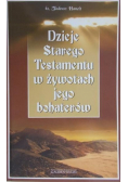 Dzieje Starego Testamentu po żywotach jego bohaterów