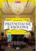 Przywitaj się z królową