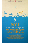 Żyj wystarczająco dobrze
