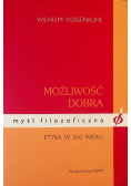 Możliwość dobra Etyka w XXI wieku