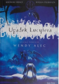Kroniki braci Księga pierwsza Upadek Lucyfera