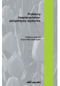 Problemy bezpieczeństwa perspektywy azjatyckie