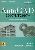 AutoCAD 2007/LT2007 + Wersja polska i angielska kurs projektowania