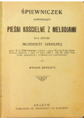 Śpiewniczek zawierający pieśni kościelne z melodjami, 1922 r.