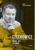 Czechowicz Hrabia miś czy drań
