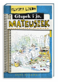 Głupek i ja Mateuszek