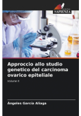 Approccio allo studio genetico del carcinoma ovarico epiteliale