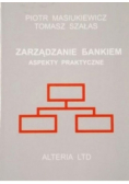 Zarządzanie bankiem aspekty praktyczne