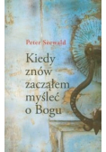 Kiedy znów zacząłem myśleć o Bogu