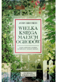 Wielka księga małych ogrodów