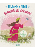 Historie z Biblii Bohaterki dla dziewcząt