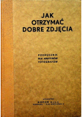 Jak otrzymać dobre zdjęcia 1931 r.