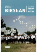 Pęknięte miasto Biesłan