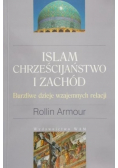 Islam chrześcijaństwo i zachód