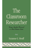 The Classroom Researcher