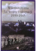 Wileńszczyzna lat wojny i okupacji 1939 1945