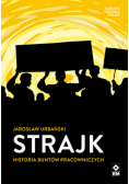 Strajk Historia buntów pracowniczych