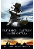 Przyłbice i kaptury Nagie ostrza