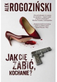 Jak Cię zabić kochanie