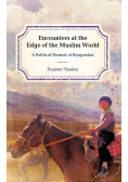 Encounters at the Edge of the Muslim World