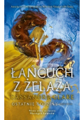 Ostatnie godziny Księga 2 Łańcuch z żelaza