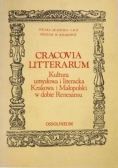 Cracovia Litterarum. Kultura umysłowa i literacka Krakowa i Małopolski w dobie renesansu