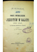 Powrót i powtórne zniesienie Jezuitów w Galicyi 1820-1848 1904 r.