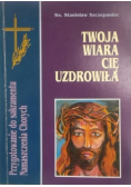 Twoja wiara cie uzdrowiła