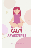 Calm Awakenings