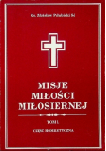 Misje miłości miłosiernej Tom I
