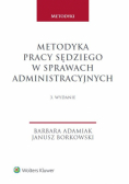 Metodyka pracy sędziego w sprawach administracyjnych