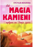 Jak Magia kamieni wpływa na Twoje życie